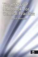 The MRCGP Handbook - Mortimer, Bob, Dr.
