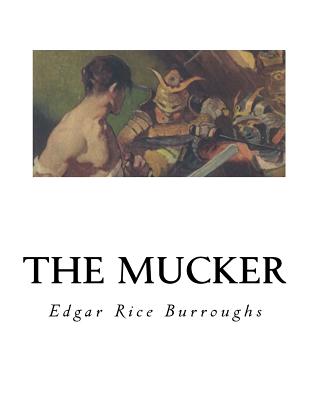 The Mucker - Burroughs, Edgar Rice