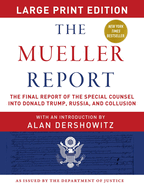 The Mueller Report - Large Print Edition: The Final Report of the Special Counsel Into Donald Trump, Russia, and Collusion