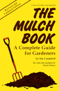 The Mulch Book: A Complete Guide for Gardeners