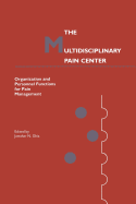 The Multidisciplinary Pain Center: Organization and Personnel Functions for Pain Management