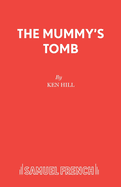 The Mummys Tomb
