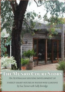 The Munro Court Story: An Australian Housing Development of Energy- Smart Houses in a Water-wise Garden - Turner, Susan, and Berridge, Sally