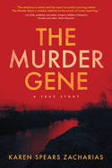 The Murder Gene: A True Story