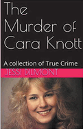 The Murder of Cara Knott