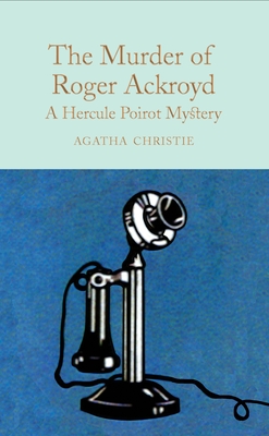 The Murder of Roger Ackroyd: A Hercule Poirot Mystery - Christie, Agatha, and Forshaw, Barry (Introduction by)