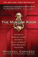 The Murder Room: The Heirs of Sherlock Holmes Gather to Solve the World's Most Perplexing Cold CA Ses