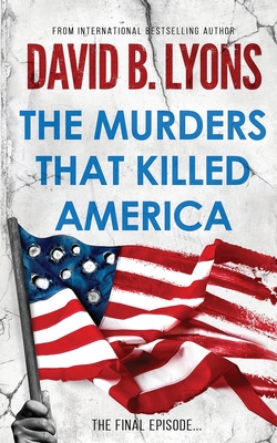 The Murders That Killed America - Lyons, David B