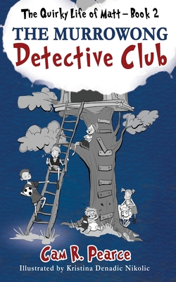 The Murrowong Detective Club - Pearce, Cam R