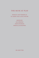 The Muse at Play: Riddles and Wordplay in Greek and Latin Poetry