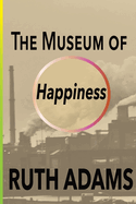 The Museum of Happiness