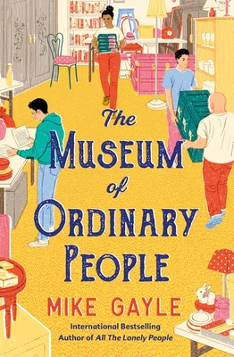 The Museum of Ordinary People - Gayle, Mike