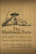 The Mushroom Farm: and Other Reflections from a Spiritual Journey