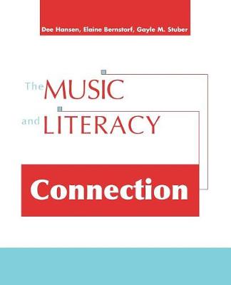 The Music and Literacy Connection - Hansen, Dee, and Bernstorf, Elaine, and Stuber, Gayle M