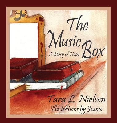 The Music Box: A Story of Hope - Nielsen, Tara L