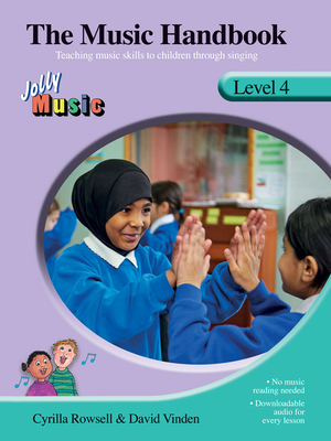 The Music Handbook - Level 4 - Rowsell, Cyrilla, and Vinden, David, and Lamb, Karen (Illustrator)