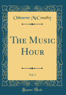 The Music Hour, Vol. 3 (Classic Reprint)