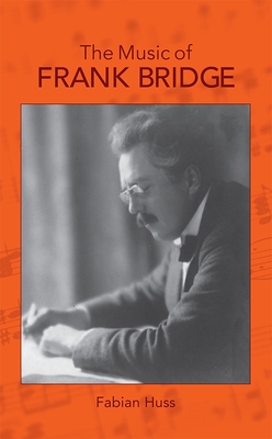 The Music of Frank Bridge - Huss, Fabian