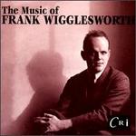 The Music Of Frank Wigglesworth - Various Artists