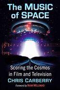 The Music of Space: Scoring the Cosmos in Film and Television