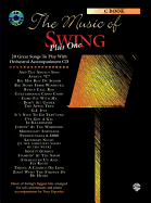 The Music of Swing Plus One: C Instruments, Book & CD