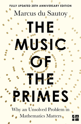 The Music of the Primes: Why an Unsolved Problem in Mathematics Matters - Sautoy, Marcus du