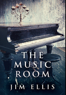 The Music Room: Premium Large Print Hardcover Edition