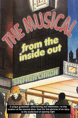 The Musical from the Inside Out - Citron, Stephen, Mr.