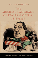 The Musical Language of Italian Opera, 1813-1859