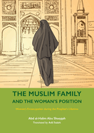 The Muslim Family and the Woman's Position: Women's Emancipation During the Prophet's Lifetime
