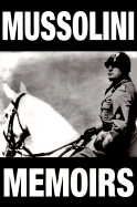 The Mussolini Memoirs: 1942-1943