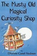 The Musty Old Magical Curiosity Shop