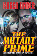 The Mutant Prime - Haber, Karen, and Silverberg, Robert (Introduction by)