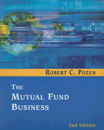 The Mutual Fund Business - Pozen, Robert C
