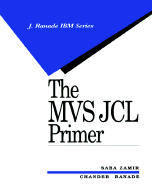 The MVS JCL Primer