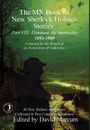 The MX Book of New Sherlock Holmes Stories - Part VIII: Eliminate the Impossible: 1892-1905