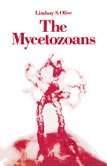The Mycetozoans - Olive, Lindsay S