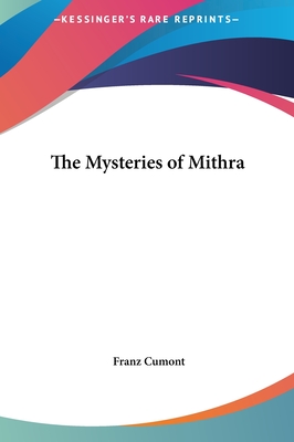 The Mysteries of Mithra - Cumont, Franz