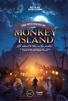 The Mysteries of Monkey Island: All Aboard to Take on the Pirates! - Deneschau, Nicolas