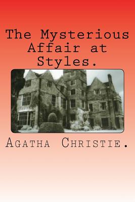 The Mysterious Affair at Styles. - Christie, Agatha