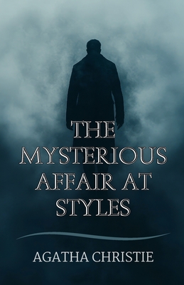 The Mysterious Affair at Styles - Christie, Agatha