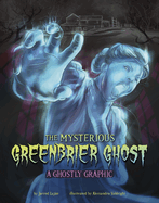The Mysterious Greenbrier Ghost: A Ghostly Graphic