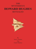 The Mysterious Howard Hughes Revealed