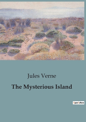 The Mysterious Island - Verne, Jules