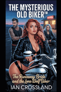 The Mysterious Old Biker(TM): The Runaway Bride and the Lone Wolf Biker