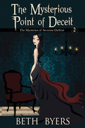 The Mysterious Point of Deceit: The Mysteries of Severine DuNoir