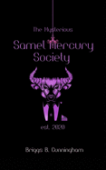 The Mysterious Samel Mercury Society: Part I of the Mysterian Trilogy