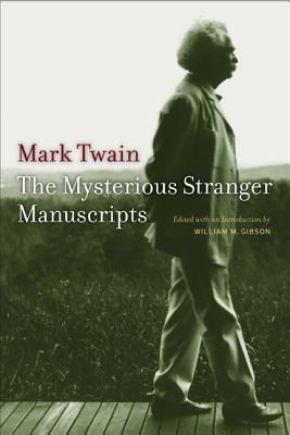 The Mysterious Stranger Manuscripts - Twain, Mark, and Gibson, William M (Introduction by)