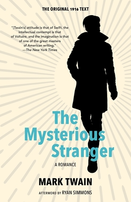 The Mysterious Stranger (Warbler Classics Annotated Edition) - Twain, Mark, and Simmons, Ryan (Afterword by)