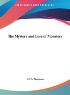 The Mystery and Lore of Monsters